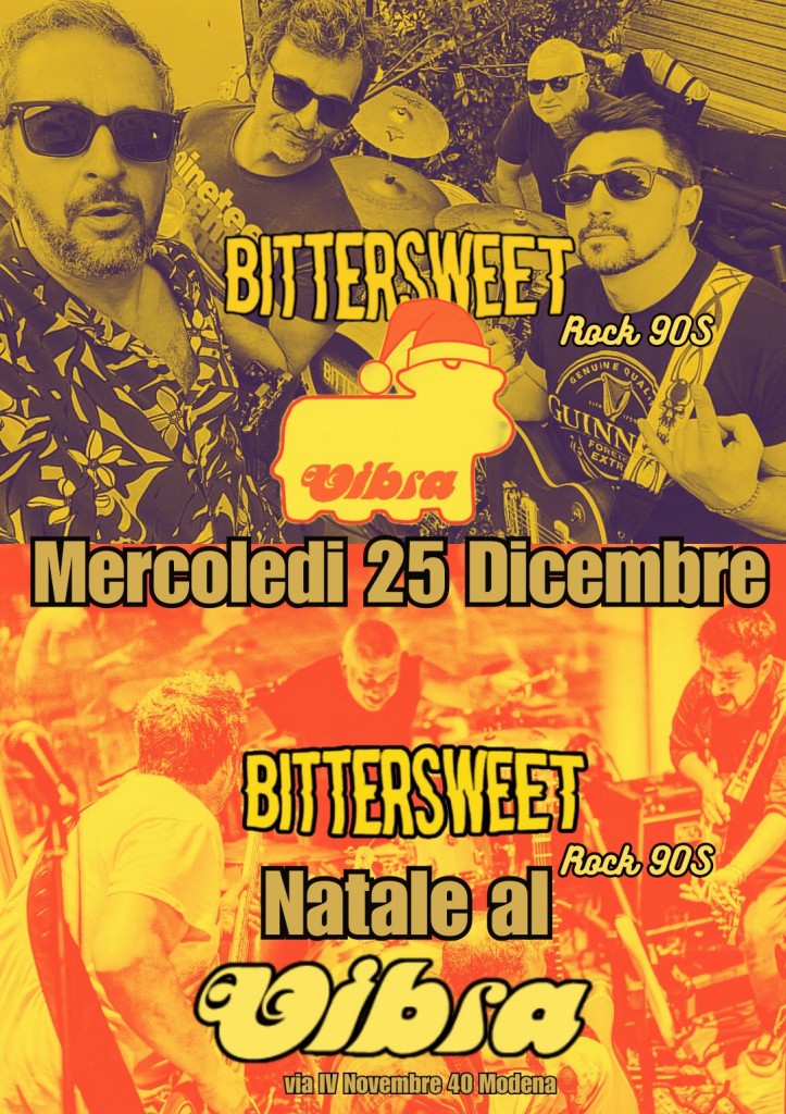 Mercoledi 25/12 dalle 21,30 NATALE AL VIBRA Con BITTERSWEET live