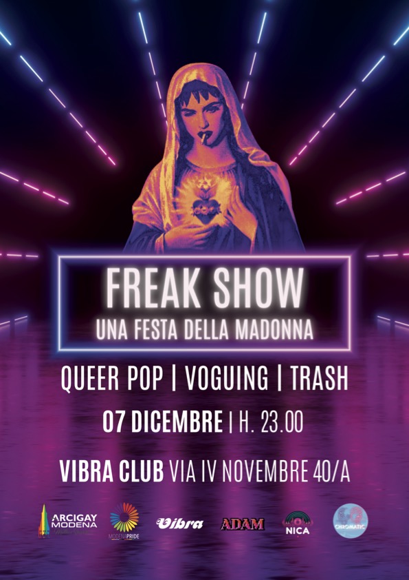 Sabato 07 Dicembre. FREAK SHOW. UNA FESTA DELLA MADONNA